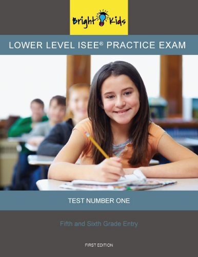 Lower Level ISEE Practice Exam - Test One (5th & 6th Grade)