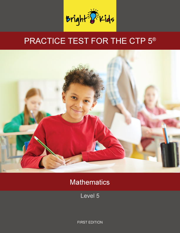 CTP-5 Level 5 Mathematics Practice Test – Bright Kids Publications