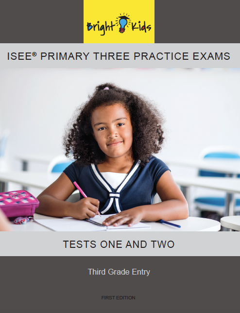 Bright Kids Practice Tests for the ISEE Primary -- Level 3