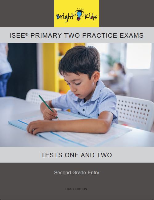 Bright Kids Practice Tests for the ISEE Primary -- Level 2